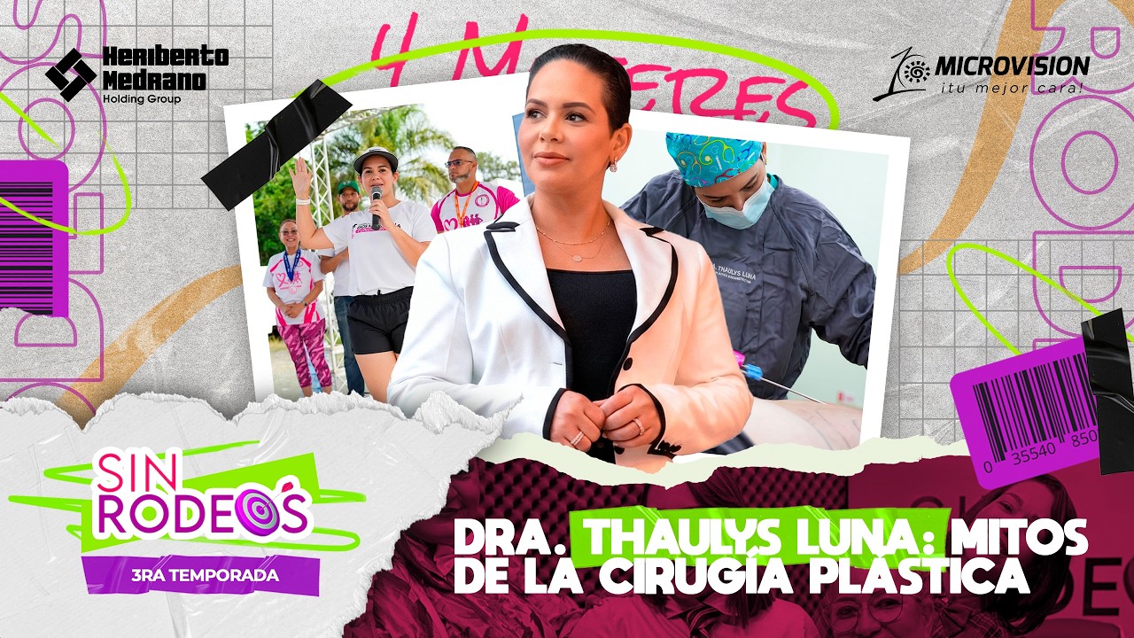Dra. Thaulys Luna - Mitos de la Cirugía Plástica
